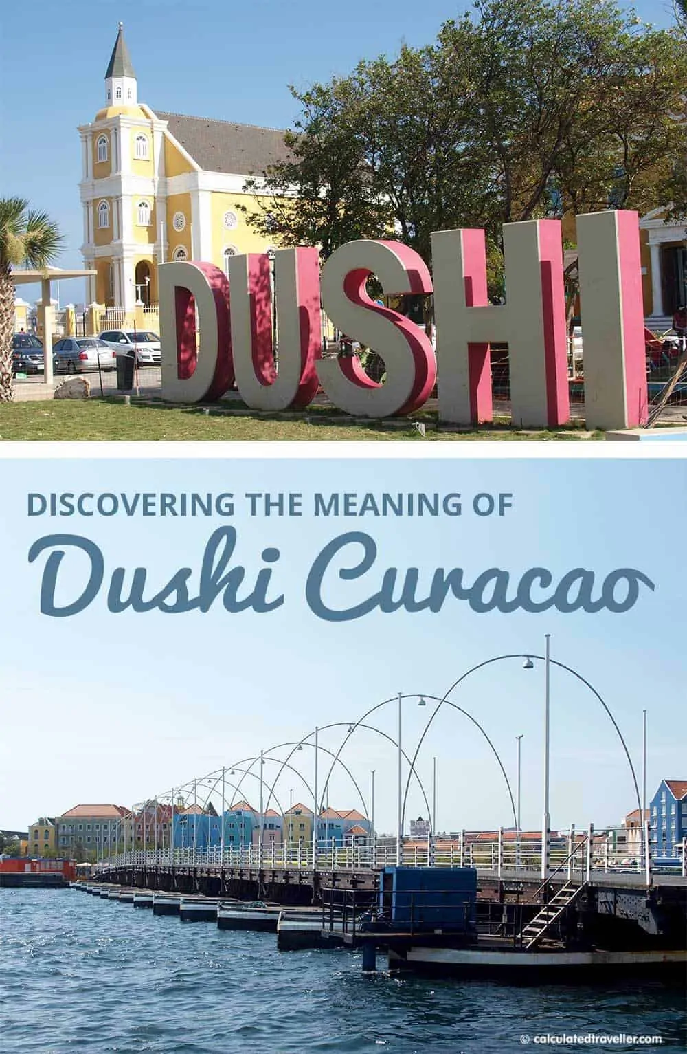 Discovering the meaning of Dushi Curacao