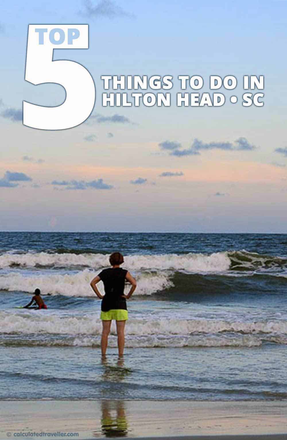 Top 5 Things to do in Hilton Head Island, South Carolina by Calculated Traveller