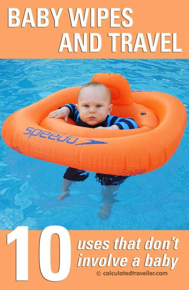 10 Uses for Baby Wipes When Travelling - that don't involve a baby - Calculated Traveller