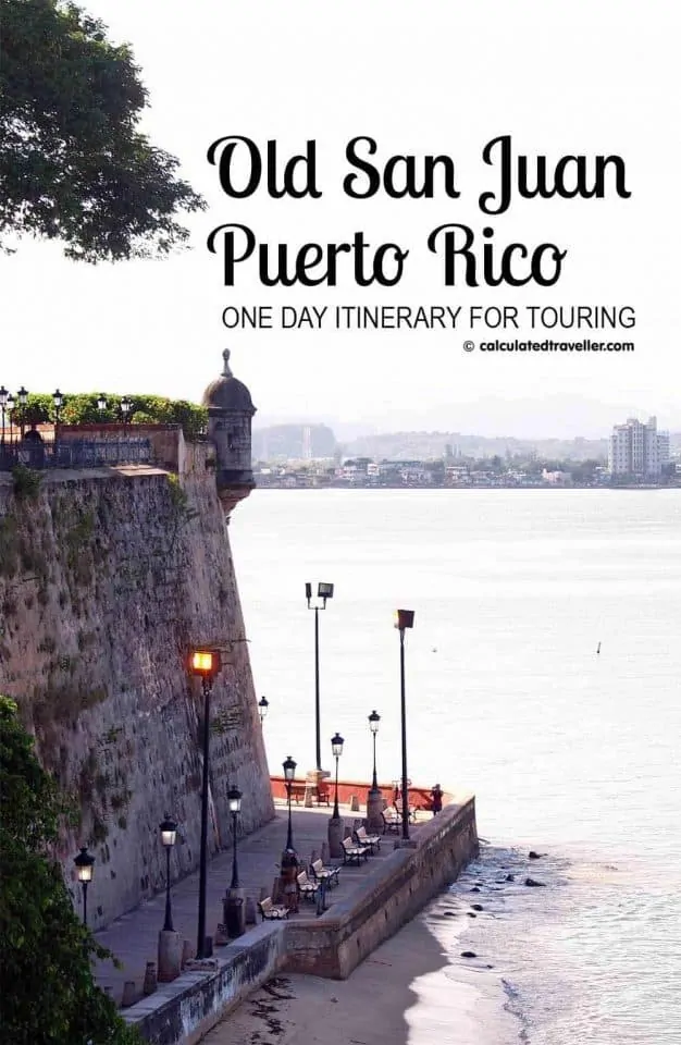 One Day Tour Itinerary for Old San Juan Puerto Rico by Calculated Traveller