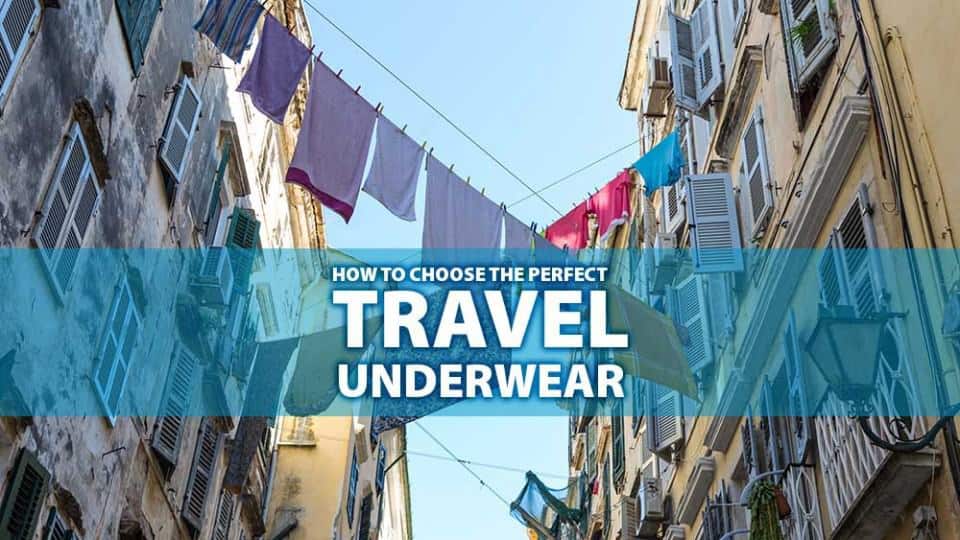 How to Choose the Perfect Travel Underwear