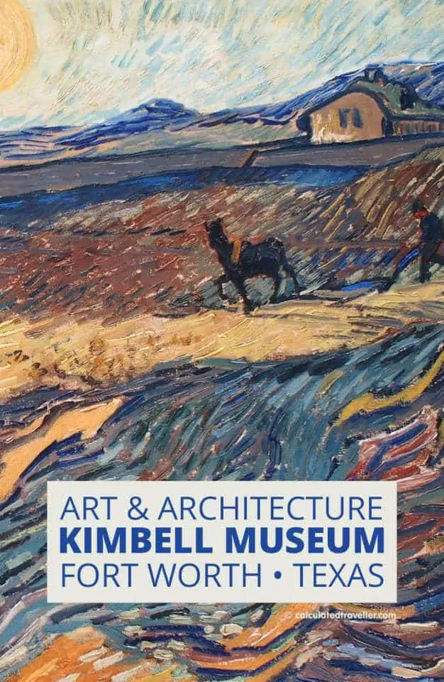 Art and Architecture of the Kimbell Art Museum Fort Worth Texas | Calculated Traveller