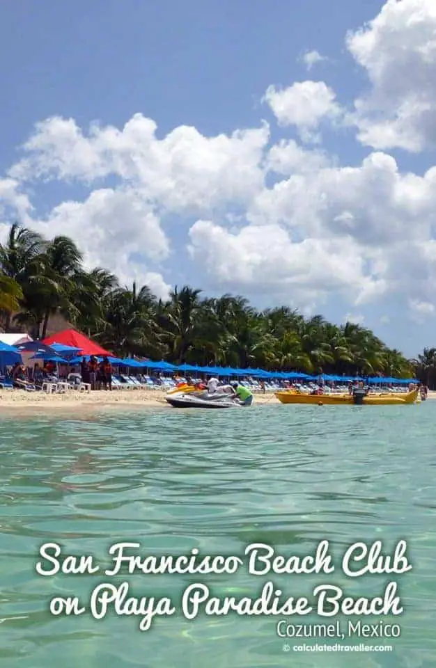 Cozumel San Francisco Beach Club on Playa Paradise Beach, Cozumel, Mexico by Calculated Traveller