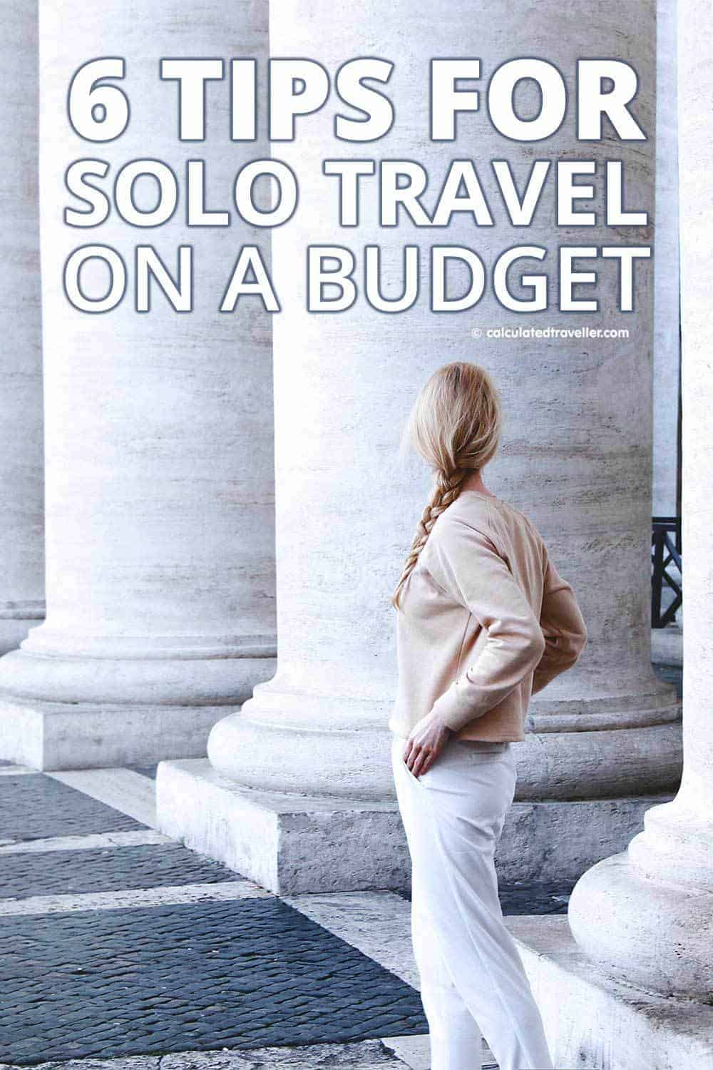 6 Tips for Solo Travel on a Budget | #travel #solo #budget #planning #vacation #holiday #advice #tip