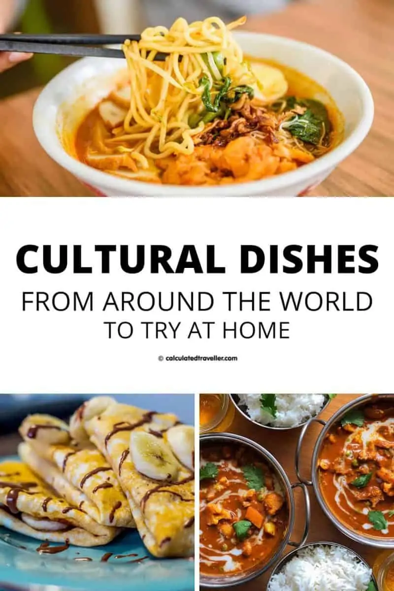 Cultural Dishes from Around the World to Try at Home