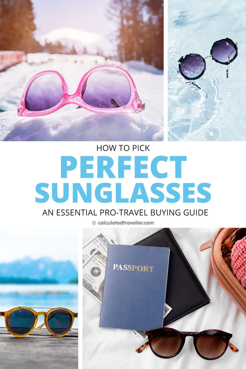 guide to pick perfect sunglasses for travel