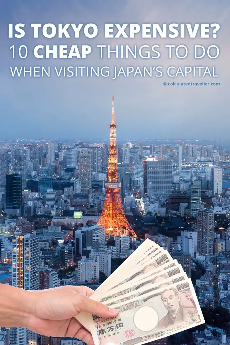 Is Tokyo Expensive? 10 Cheap Things to Do When Visiting Japan's Capital