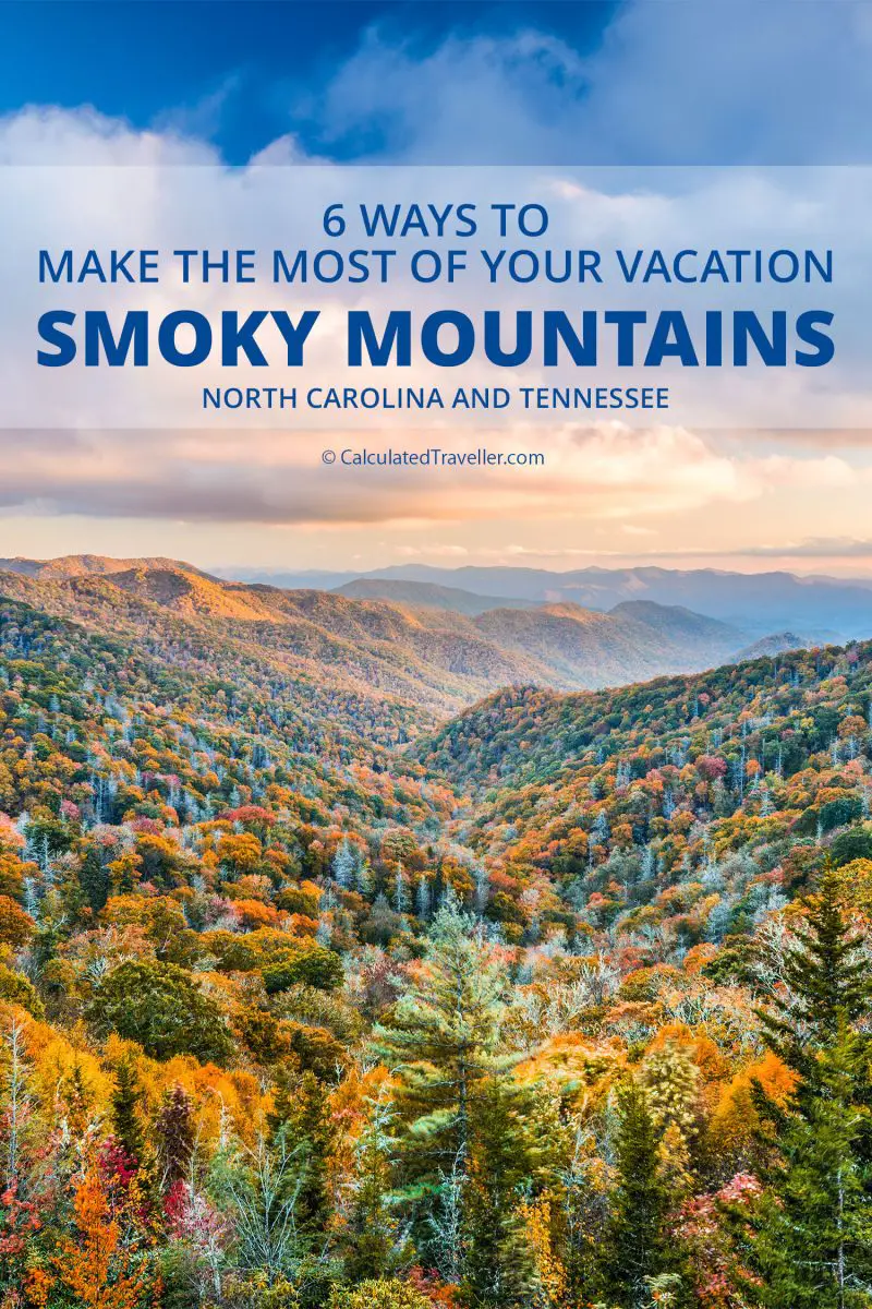 6 façons infaillibles de tirer le meilleur parti de vos vacances à Smoky Mountain